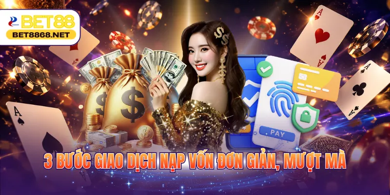 3 buoc giao dich nap von don gian muot ma 3 bước giao dịch nạp vốn đơn giản, mượt mà