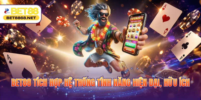 bet88 tich hop he thong tinh nang hien dai huu ich BET88 tích hợp hệ thống tính năng hiện đại, hữu ích
