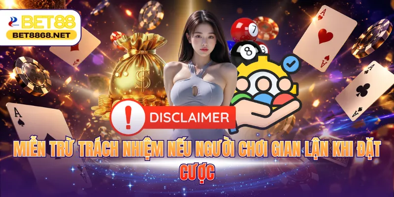 mien tru trach nhiem neu nguoi choi gian lan khi dat cuoc Miễn trừ trách nhiệm nếu người chơi gian lận khi đặt cược