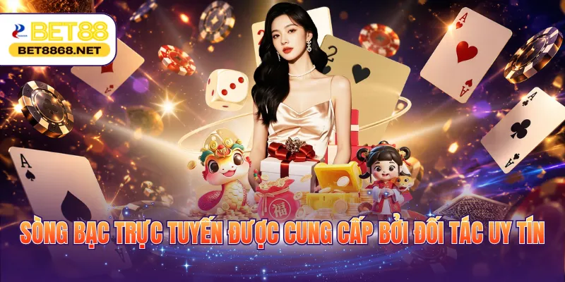 song bac truc tuyen duoc cung cap boi doi tac uy tin Sòng bạc trực tuyến được cung cấp bởi đối tác uy tín